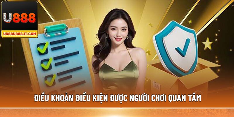 Điều khoản điều kiện được người chơi quan tâm 