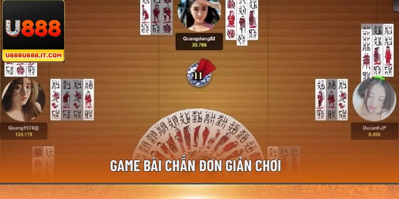 Game bài Chắn đơn giản chơi