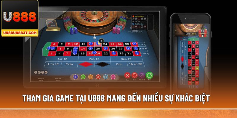 Tham gia game tại U888 mang đến nhiều sự khác biệt